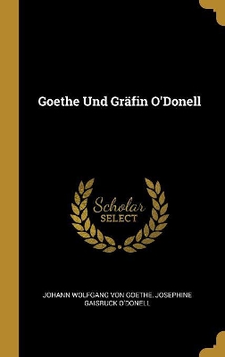 Book cover for Goethe Und Gräfin O'Donell