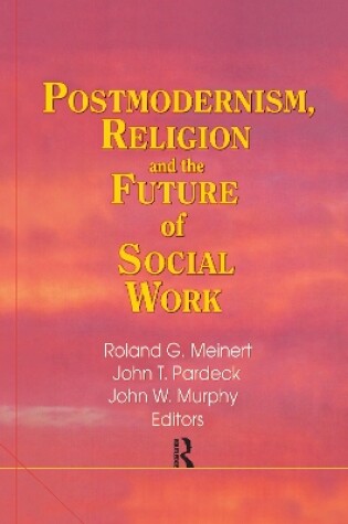 Cover of Postmodernism, Religion, and the Future of Social Work