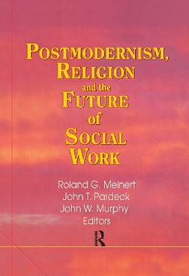 Cover of Postmodernism, Religion, and the Future of Social Work