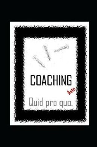 Cover of AutoCOACHING quid pro quo