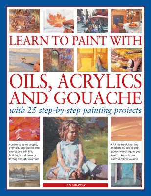 Book cover for Learn to Paint with Oils, Acrylic and Gouache