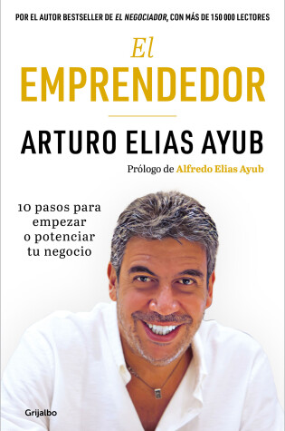 Cover of El emprendedor: 10 pasos para empezar o potenciar tu negocio / The Entrepreneur.  Ten Steps to Start or Boost Your Business