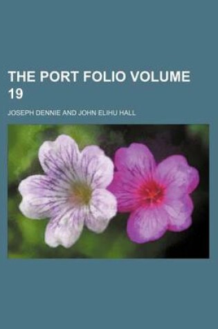 Cover of The Port Folio Volume 19