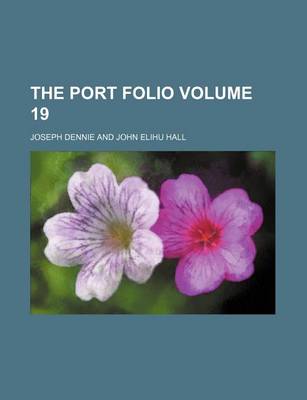 Book cover for The Port Folio Volume 19