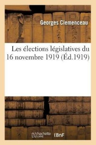 Cover of Elections Legislatives Du 16 Novembre 1919: A Strasbourg, Le 4 Novembre 1919