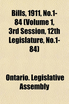 Book cover for Bills, 1911, No.1-84 (Volume 1, 3rd Session, 12th Legislature, No.1-84)