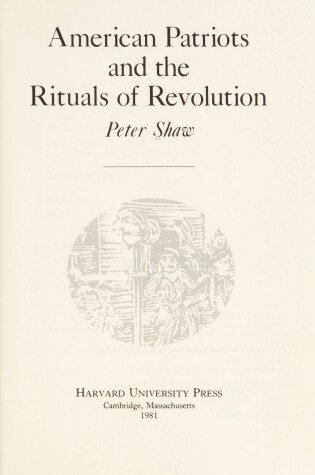 Cover of Shaw: American Patriots & the Rituals of Revolu Tion