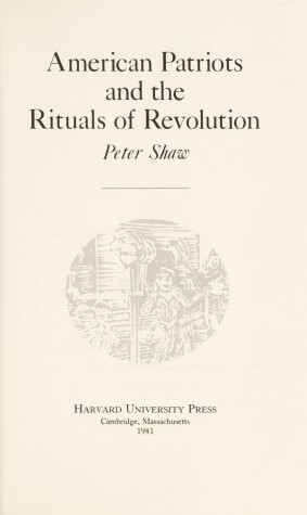 Book cover for Shaw: American Patriots & the Rituals of Revolu Tion