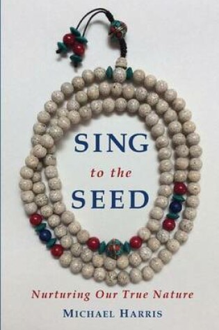 Cover of Sing to the Seed