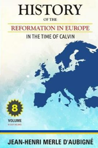 Cover of History of the Reformation in Europe In the Time of Calvin