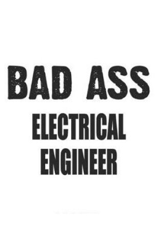 Cover of Bad Ass Electrical Engineer