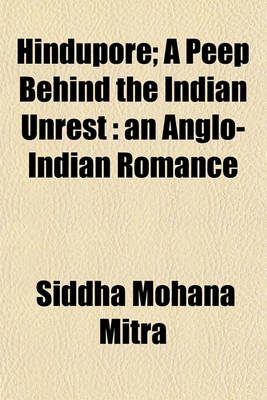 Book cover for Hindupore; A Peep Behind the Indian Unrest