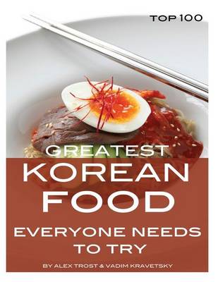Book cover for Greatest Korean Food Everyone Needs to Try
