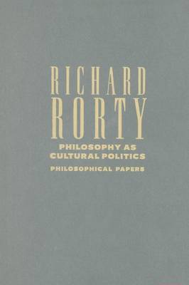 Cover of Philosophy as Cultural Politics: Philosophical Papers, Volume 4