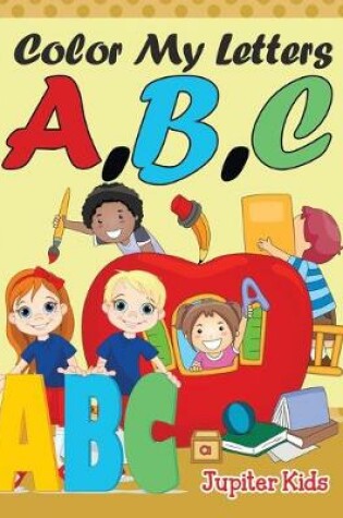 Cover of Color My Letters A, B, C