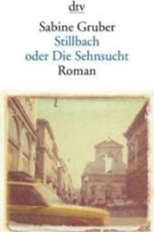 Cover of Stillbach oder Die Sehnsucht