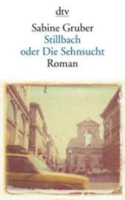 Book cover for Stillbach oder Die Sehnsucht