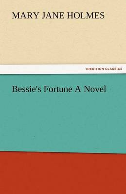 Book cover for Bessie's Fortune a Novel