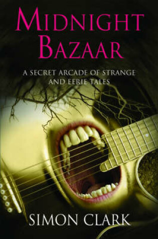 Cover of Midnight Bazaar - A Secret Arcade of Strange and Eerie Tales