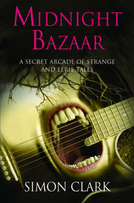 Book cover for Midnight Bazaar - A Secret Arcade of Strange and Eerie Tales