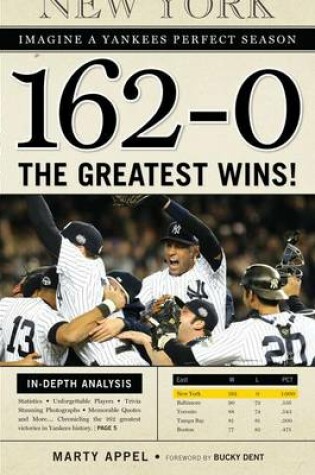 Cover of 162-0: Imagine a Yankees Perfect Season