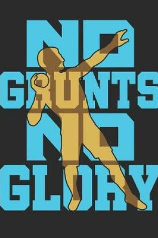 Cover of No Grunts No Glory