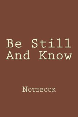 Book cover for Be Still And Know