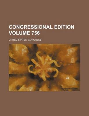 Book cover for Congressional Edition Volume 756