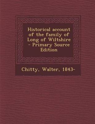 Book cover for Historical Account of the Family of Long of Wiltshire - Primary Source Edition