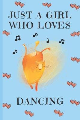 Book cover for Just A Girl Who Loves Dancing