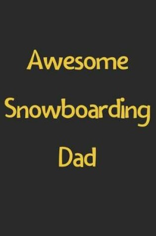 Cover of Awesome Snowboarding Dad