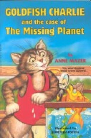 Cover of Goldfish Charlie and the Case of the Missing Planet