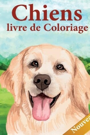 Cover of Chiens Livre de Coloriage