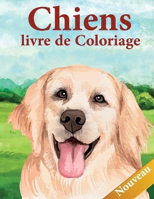 Book cover for Chiens Livre de Coloriage