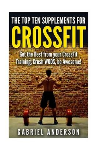 Cover of The Top Supplements for Crossfit