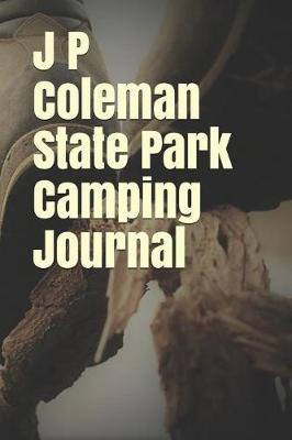 Book cover for J P Coleman State Park Camping Journal