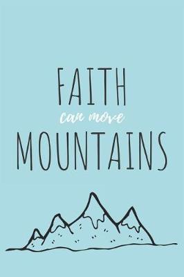 Book cover for Faith Can Move Mountains