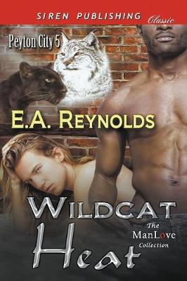 Book cover for Wildcat Heat [Peyton City 5] (Siren Publishing Classic Manlove)