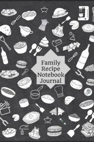 Cover of Family Recipe Notebook Journal