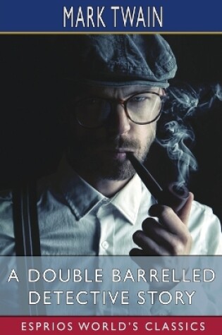Cover of A Double Barrelled Detective Story (Esprios Classics)