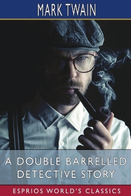 Book cover for A Double Barrelled Detective Story (Esprios Classics)