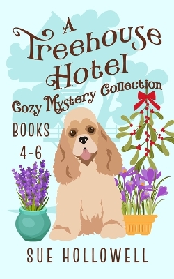 Book cover for Treehouse Hotel Cozy Mysteries Books 4 - 6