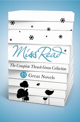 Cover of Miss Read - The Complete Thrush Green Collection (ebook)