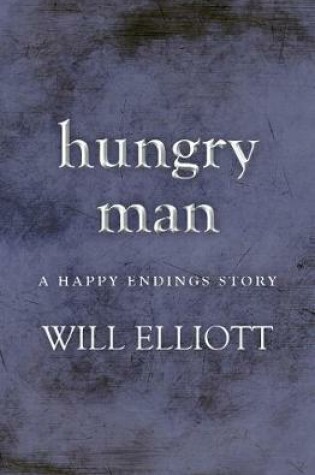 Cover of Hungry Man - A Happy Endings Story