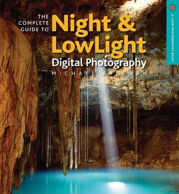 Book cover for The Complete Guide to Night & Lowlight Digital Photography