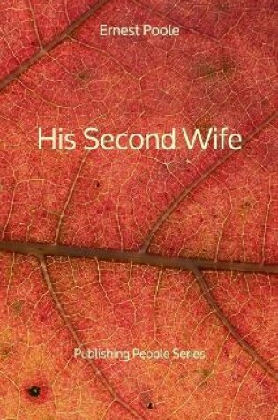 Cover of His Second Wife - Publishing People Series