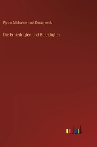 Cover of Die Erniedrigten und Beleidigten