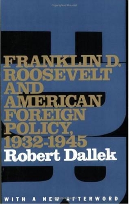 Book cover for Franklin D. Roosevelt and American Foreign Policy, 1932-1945