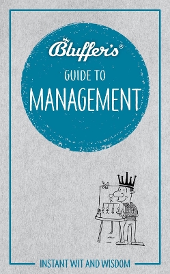 Book cover for Bluffer's Guide to Management