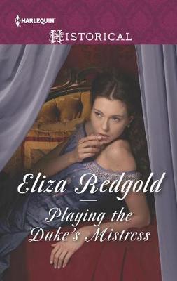 Playing the Duke's Mistress by Eliza Redgold